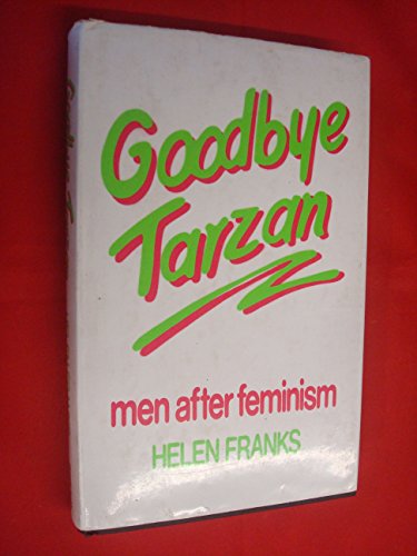 Book Goodbye Tarzan: Men After Feminism free