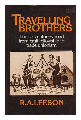Book Travelling Brothers: The Six Centuries' Road From Craft Fellowship To Trade Unionism free