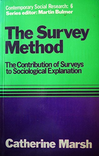 Book The survey method: The contribution of surveys to sociological explanation (Contemporary social research series) free