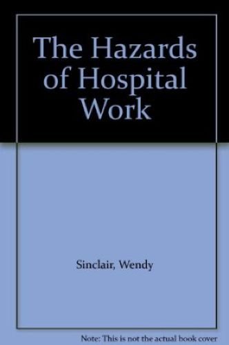 Book The Hazards Of Hospital Work free