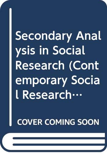 Book Secondary Analysis in Social Research (Contemporary Social Research Series, 5) free