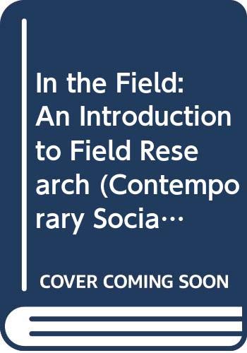 Book In the Field: An Introduction to Field Research (Contemporary Social Research Series, 8) free