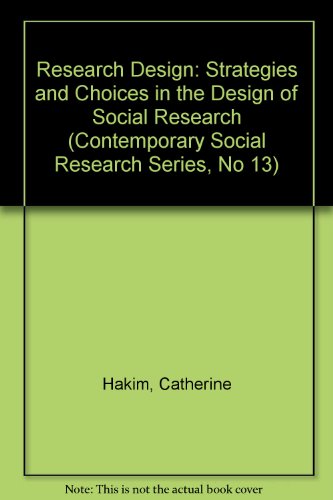 Book Research Design: Strategies and Choices in the Design of Social Research (Contemporary Social Research Series, No 13) free