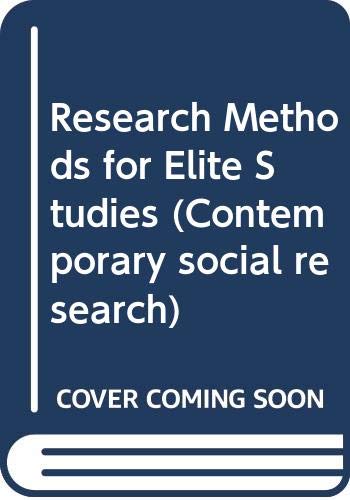 Book Research Methods for Elite Studies (Contemporary Social Research, Vol 14) free