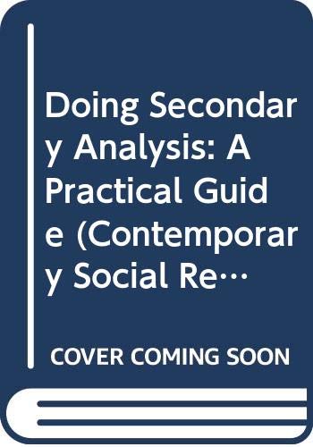 Book Doing Secondary Analysis: A Practical Guide (Contemporary Social Research) free