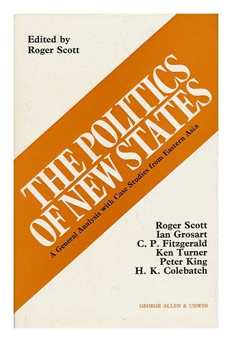 Book The politics of new states: A general analysis with case studies from eastern Asia, free