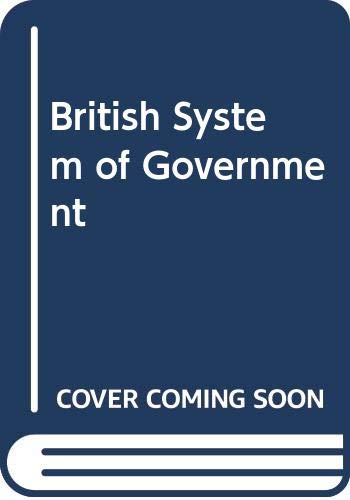Book The British system of government (Minerva series of student' handbooks) free