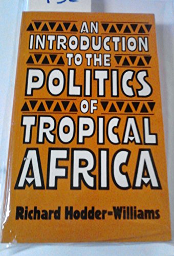 Book An Introduction To The Politics Of Tropical Africa free