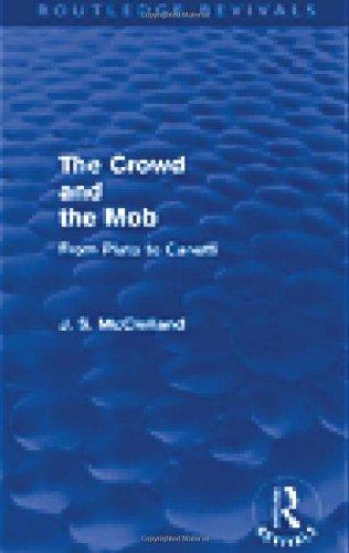 Book The Crowd and the Mob: From Plato to Canetti free