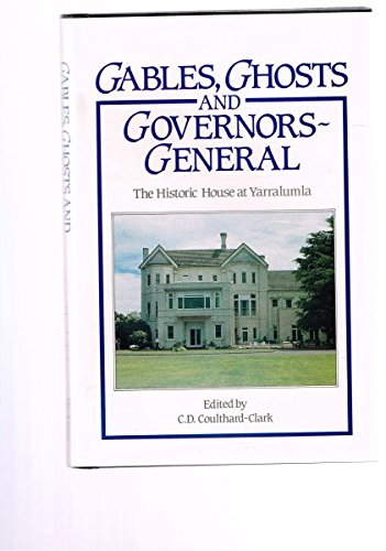 Book Gables, Ghosts And Governors-general: The Historic House At Yarralumla, Canberra free