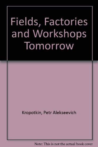 Book Fields, factories and workshops tomorrow free