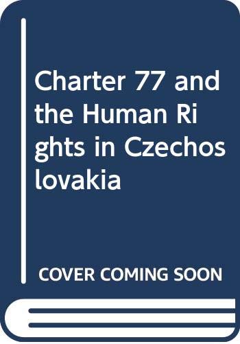 Book Charter 77 and the Human Rights in Czechoslovakia free Book Charter 77 and the Human Rights in Czechoslovakia free