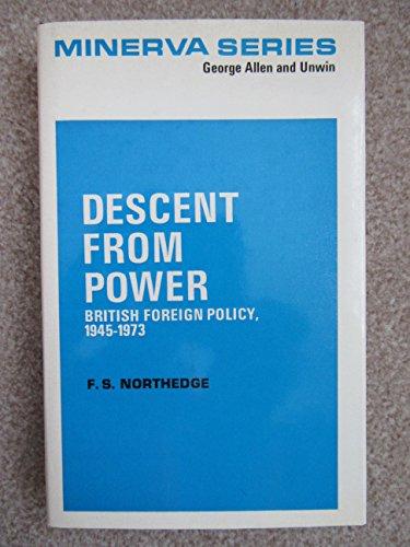 Book Descent from power: British foreign policy, 1945-1973 (Minerva series of students' handbooks ; no. 27) free