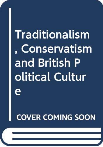 Book Traditionalism, conservatism and British political culture free