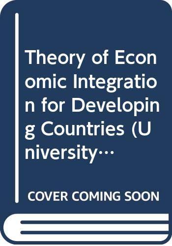 Book A theory of economic integration for developing countries, illustrated by Caribbean countries, (University of York studies in economics, 6) free