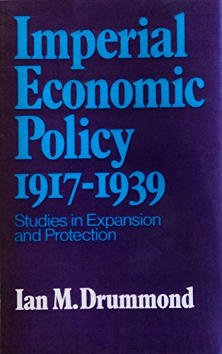 Book British Economic Policy and the Empire, 1919-1939 (Historical Problems, Studies and Documents) free
