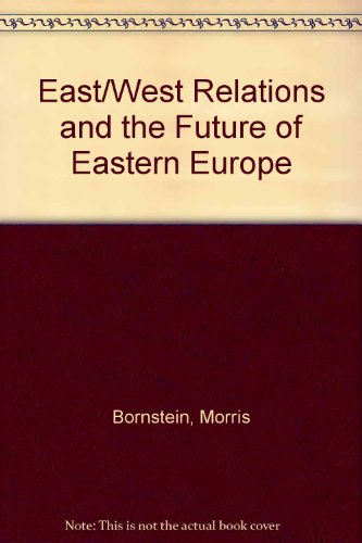 Book East-West relations and the future of Eastern Europe: Politics and economics free