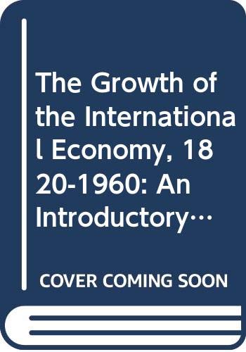 Book The growth of the international economy, 1820-1980: An introductory text free