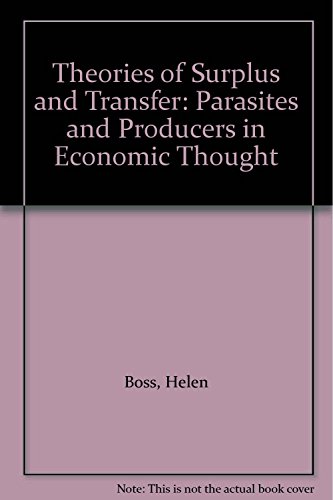 Book Theories Of Surplus And Transfer: Parasites And Producers In Economic Thought free