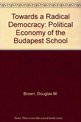 Book Towards a Radical Democracy: The Political Economy of the Budapest School free