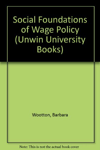 Book Social Foundations of Wage Policy (Unwin University Books) free