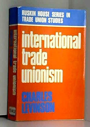 Book International trade unionism (Ruskin House series in trade union studies) free