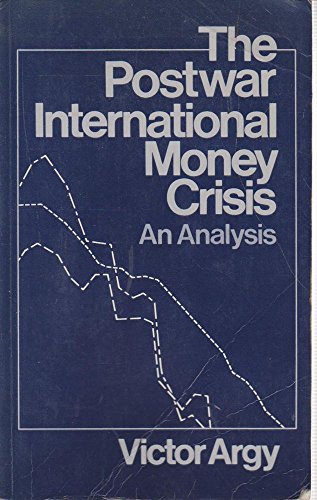 Book The Postwar International Money Crisis: An Analysis free