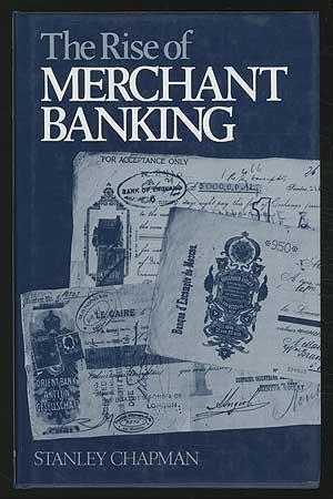 Book The Rise Of Merchant Banking free