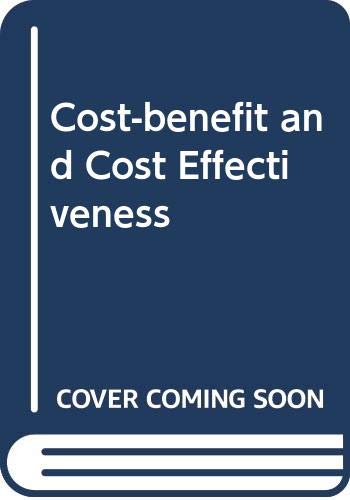 Book Cost Benefit And Cost Effectiveness: Studies And Analysis; free