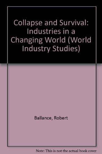 Book Collapse and Survival: Industry Strategies in a Changing World (World Industry Studies ; 1) free