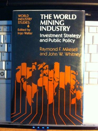 Book The World Mining Industry: Investment Strategy And Public Policy free
