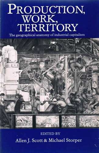 Book Production, Work, Territory: The Geographical Anatomy of Industrial Capitalism free