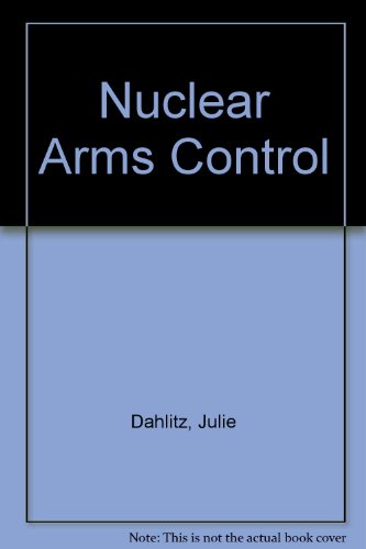 Book Nuclear Arms Control: With Effective International Agreements free
