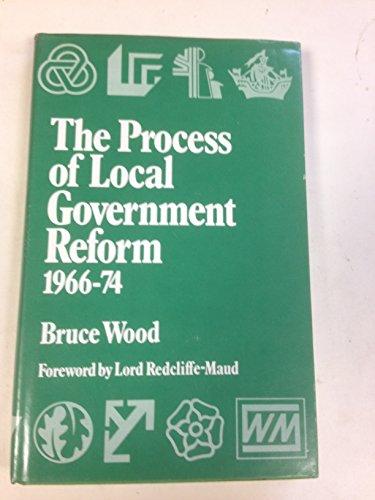 Book The process of local government reform, 1966-74 (The New local government series ; no. 14) free