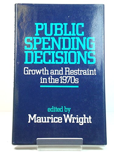 Book Public Spending Decisions: Growth and Restoration in the 1970's free