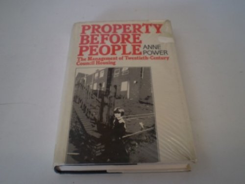 Book Property Before People: The Management of Twentieth Century Council Housing free