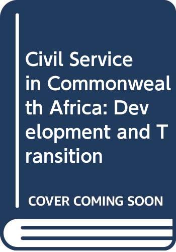 Book The Civil Service In Commonwealth Africa: Development And Transition free
