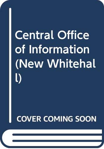 Book Central Office of Information (The New Whitehall Series) free
