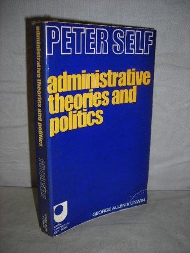 Book Administrative theories and politics: An inquiry into the structure and processes of modern government free