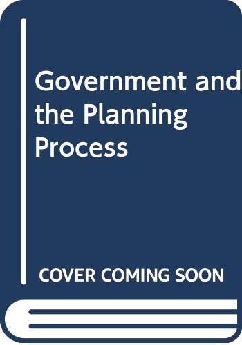 Book Government and the planning process: An analysis and appraisal of government decision-making processes with special reference to the launching of new towns and town development schemes free