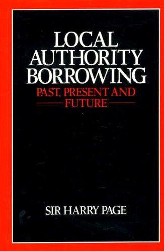 Book Local Authority Borrowing: Past, Present, and Future free