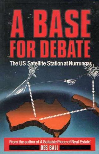 Book A Base for Debate: The Us Satellite Station at Nurrungar free