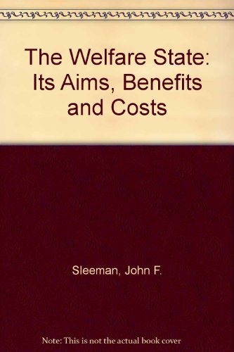 Book The Welfare State: its aims, benefits and costs free