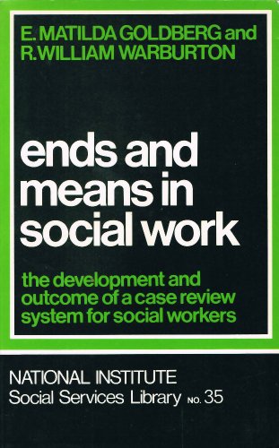 Book Ends and means in social work: The development and outcome of a case review system for social workers (National Institute social services library) free