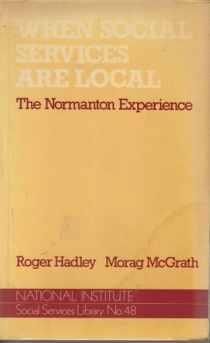 Book When Social Services Are Local: The Normanton Experience (National Institute Social Services Library) free