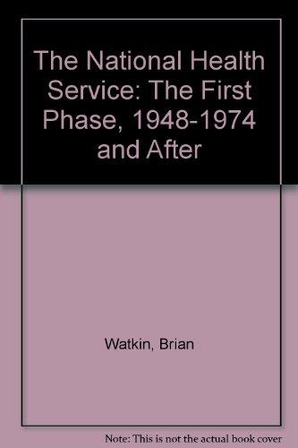 Book The National Health Service: The first phase, 1948-1974, and after free