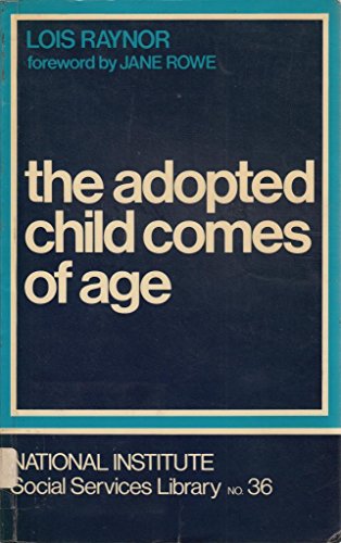 Book The Adopted Child Comes of Age (National Institute Social Services Library, No. 36) free