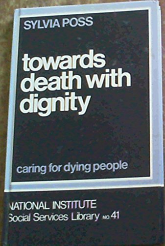 Book Towards Death With Dignity: Caring For Dying People (national Institute Social Services Library) free