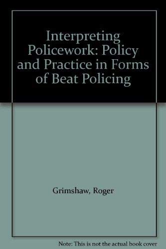 Book Interpreting Policework: Policy and Practice in Forms of Beat Policing free