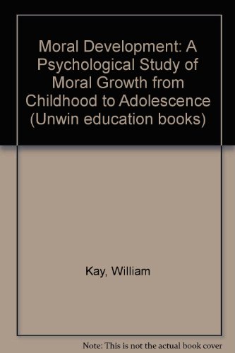 Book Moral Development: A Psychological Study Of Moral Growth From Childhood To Adolescence; (unwin Education Books, 2) free